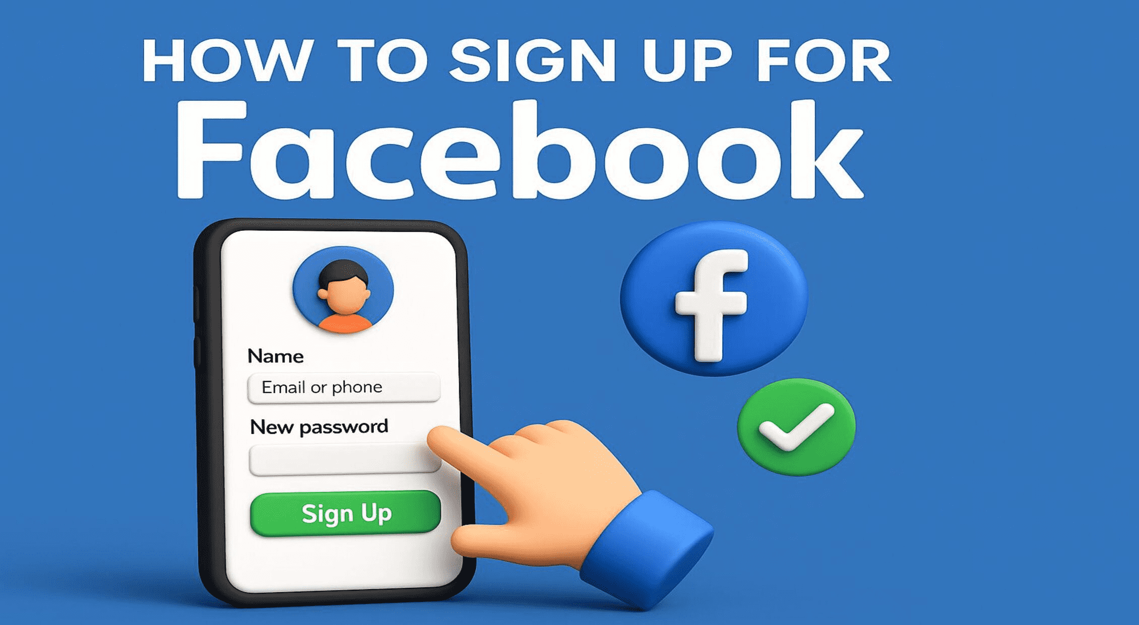 How to Sign Up for Facebook: Step-by-Step Guide