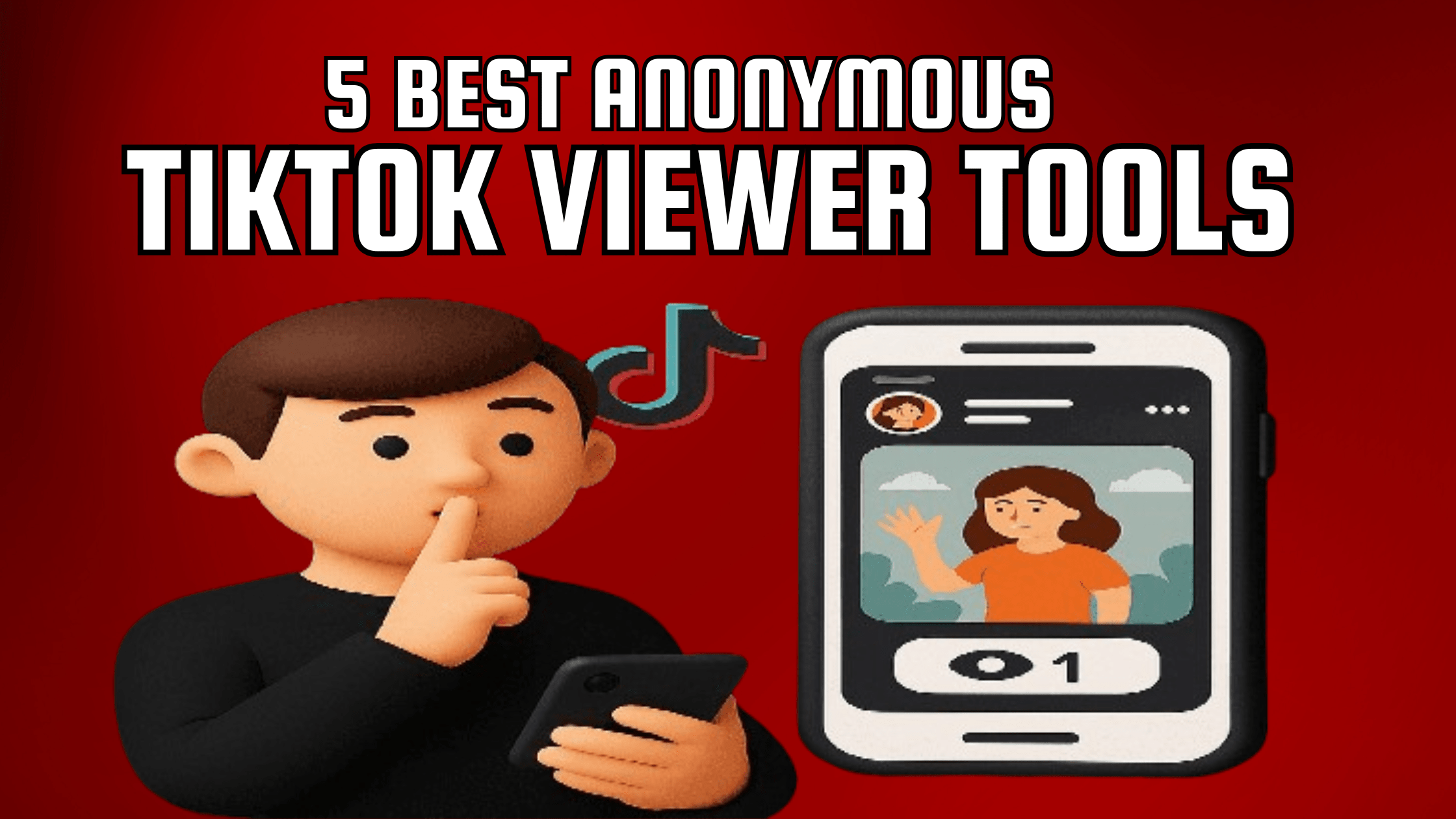 Top 5 Best Anonymous TikTok Viewer Tools You Should Try in 2025